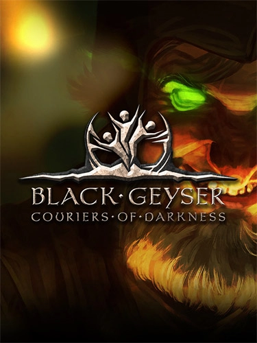 Black Geyser: Couriers of Darkness v1.2.45 