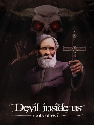  Devil Inside Us: Roots of Evil 