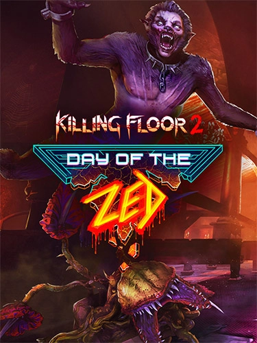  Killing Floor 2: Digital Deluxe Edition v1121/Day of the Zed + DLC + Bonus Content 