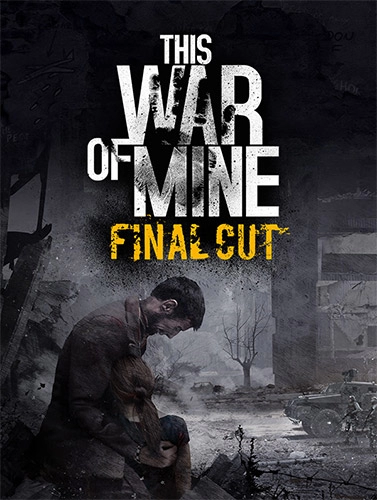  This War of Mine: Final Cut v6.0.7 + Все Дополнения DLC + OST 