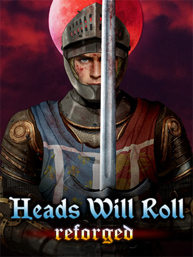  Heads Will Roll: Reforged 