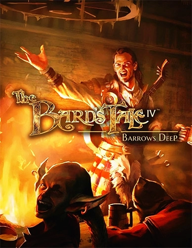 The Bard’s Tale IV: Barrows Deep 